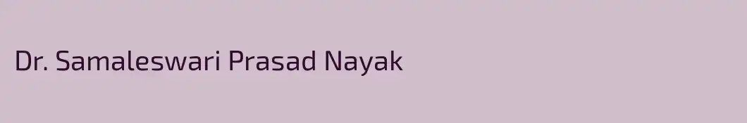 Dr. Samaleswari Prasad Nayak